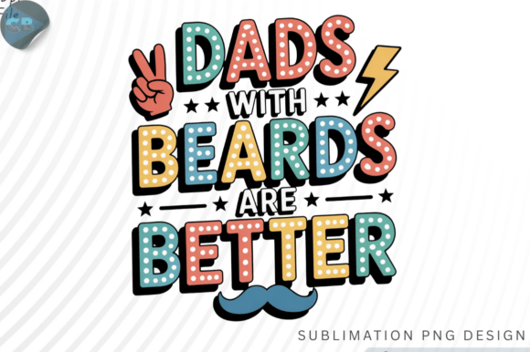 Download Dads with Beards Are Better PNG Design - Premium Resources